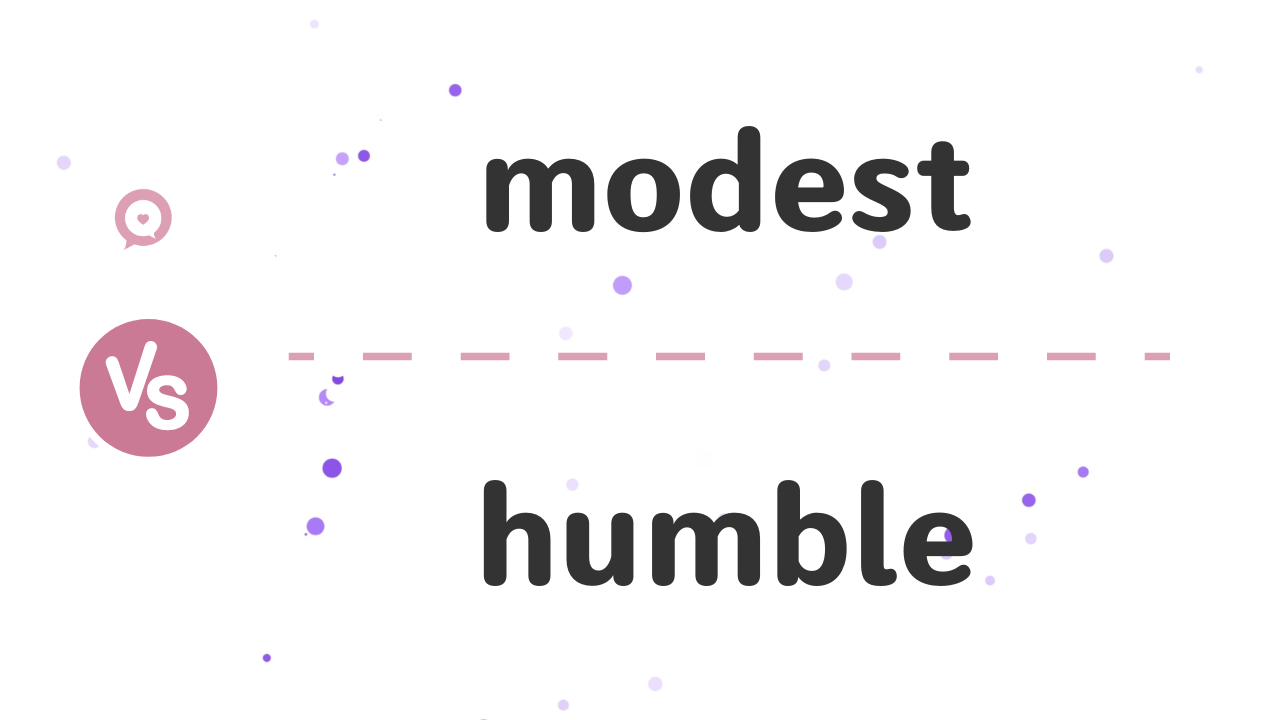 modest 跟 humble 不同 differences nuances