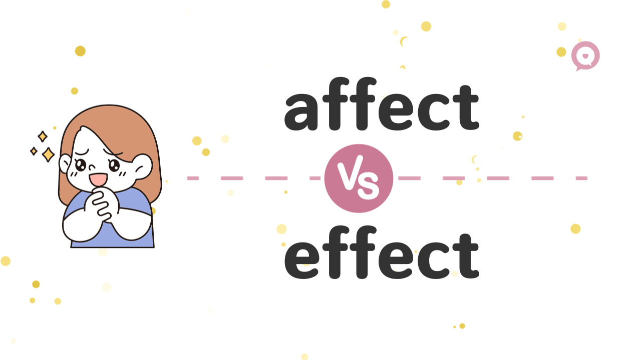 30秒搞懂 影響的英文是 affect vs effect？ 有什麼差別？